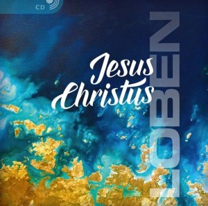 cd-JesusChristusLoben